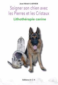 3c) OUVRAGE: Soigner son chien avec les pierres et les cristaux.