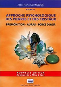 4b) Approche psychologique des Pierres et des Cristaux; Volume 02