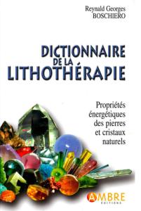 2b) LIVRE: Dictionnaire de la Lithothérapie, EDITION CARTONNÉE.