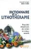 2b) LIVRE: Dictionnaire de la Lithothérapie, EDITION CARTONNÉE.
